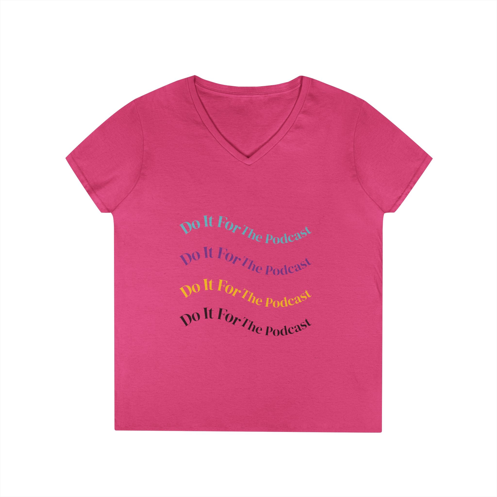 Do It For The Podcast Ladies' V-Neck T-Shirt – Colorful Wavy Logo Tee