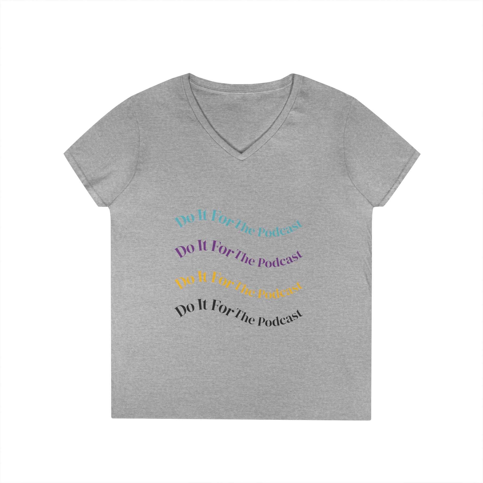 Do It For The Podcast Ladies' V-Neck T-Shirt – Colorful Wavy Logo Tee