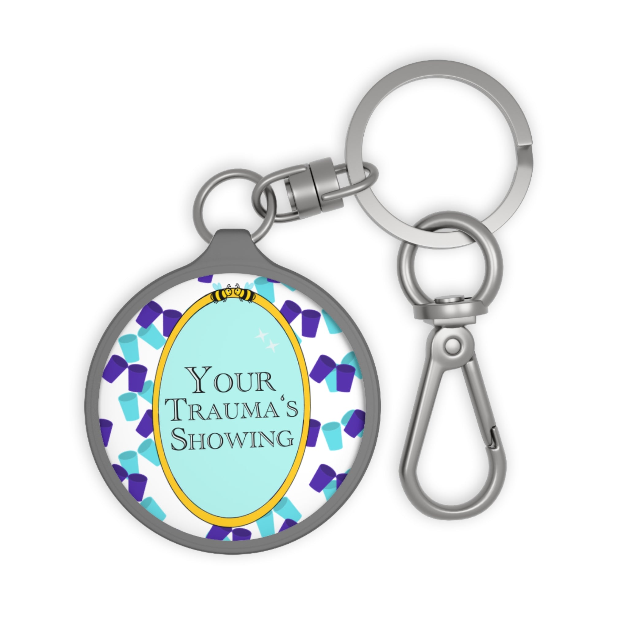 "Your Trauma's Showing" Funny Mental Health Awareness Keychain