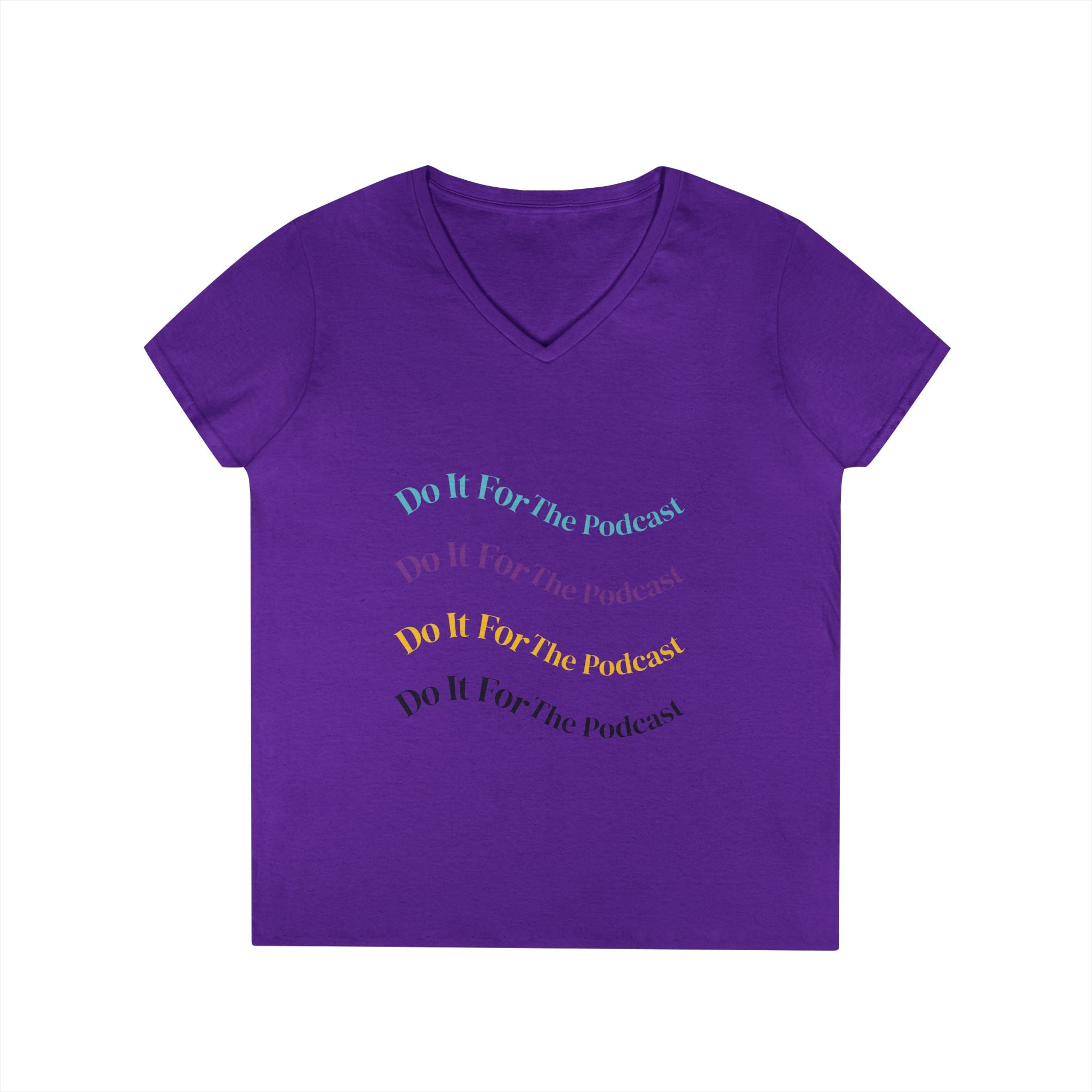 Do It For The Podcast Ladies' V-Neck T-Shirt – Colorful Wavy Logo Tee