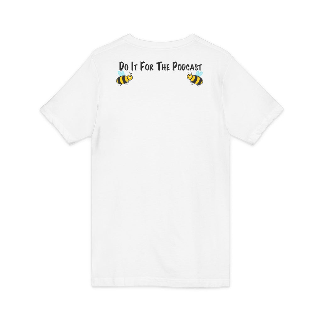 V-Neck T-Shirt — "Kiss My Bee" Cocktail Tee (Do It For The Podcast)