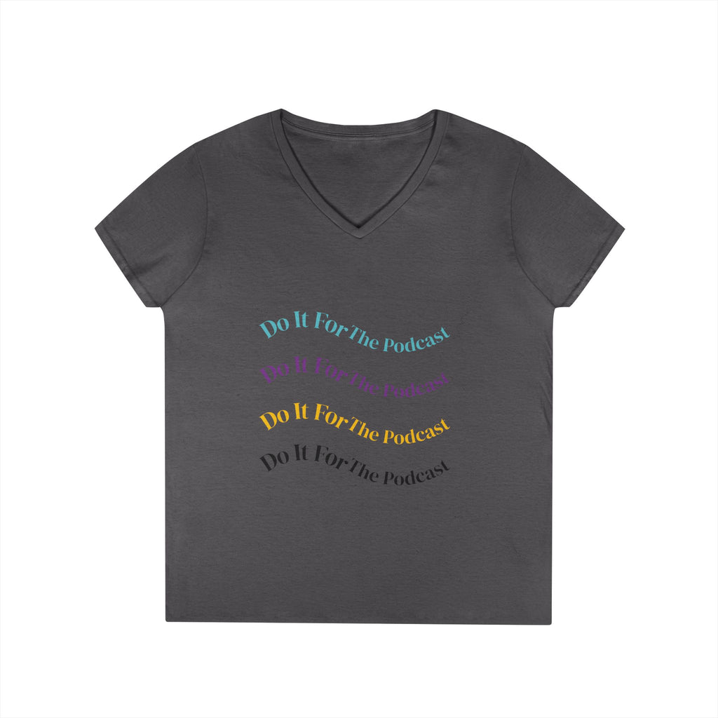 Do It For The Podcast Ladies' V-Neck T-Shirt – Colorful Wavy Logo Tee