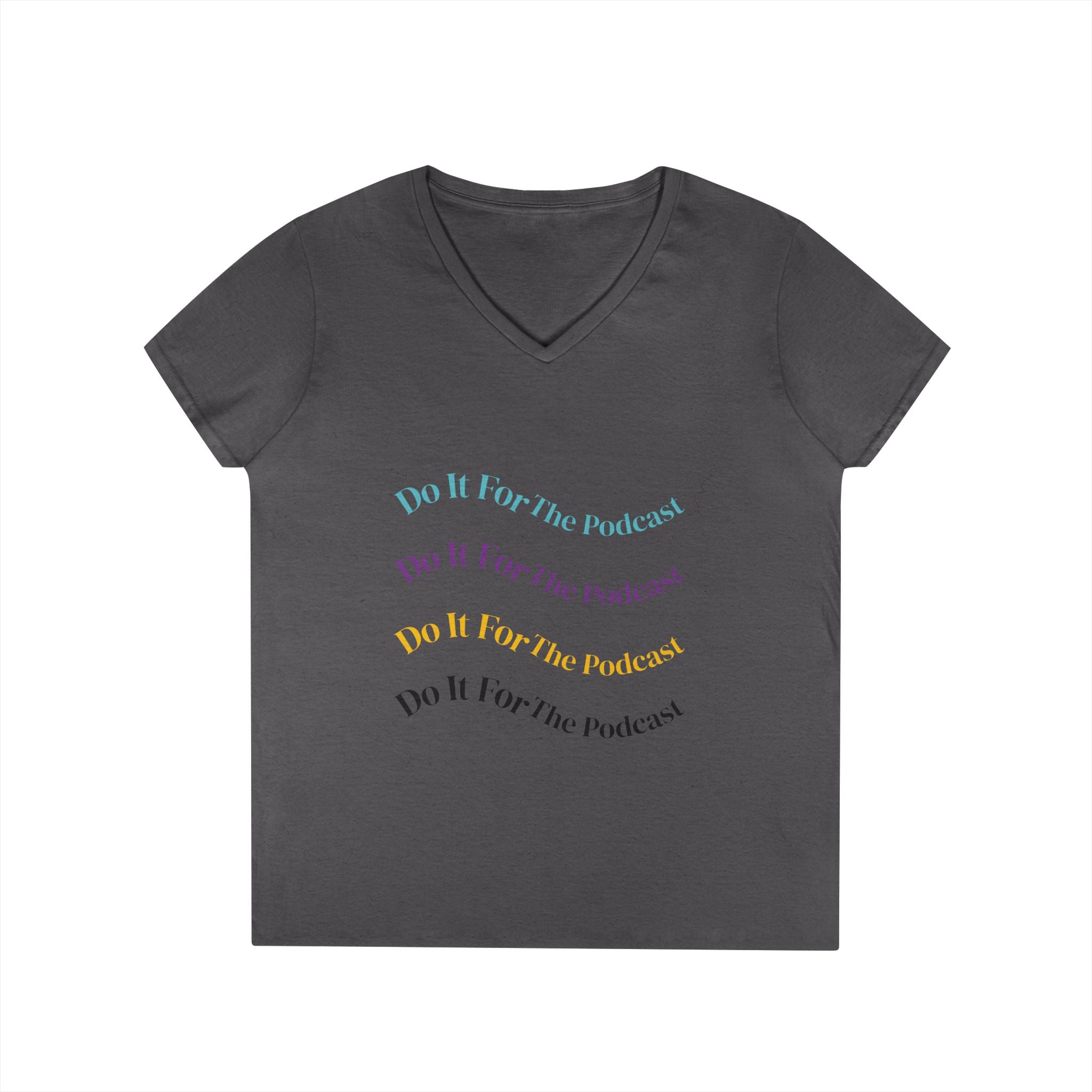 Do It For The Podcast Ladies' V-Neck T-Shirt – Colorful Wavy Logo Tee