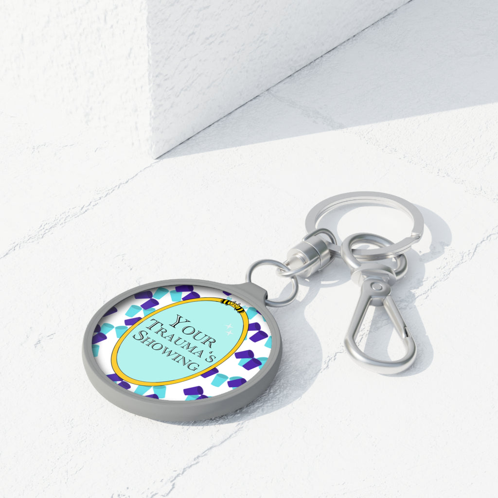 "Your Trauma's Showing" Funny Mental Health Awareness Keychain